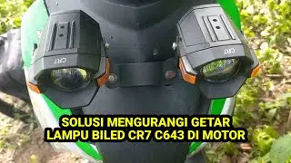 Cara Mengurangi Getaran Lampu Biled CR7 C643 Di Motor