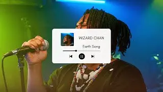 Wizard Chan- Earth song ❥