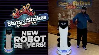 Robot Servers are Rolling into Stars and Strikes!