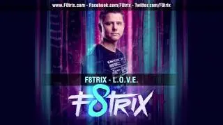 F8trix   L O V E official preview)