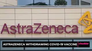 AstraZeneca Withdrawing Covid-19 Vaccine