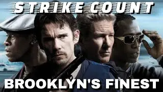 Brooklyn's Finest Strike Count