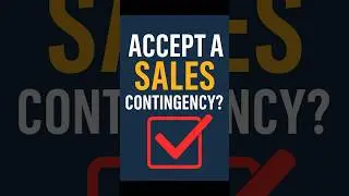 Should You Accept a Contingent Offer When Selling Your Home? Know This First!