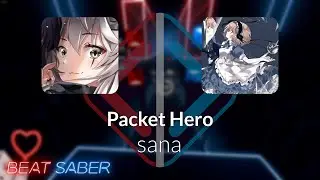 Beat Saber | CoolingCloset | sana - Packet Hero [Expert+] #1 Sightread FC | 95.62%