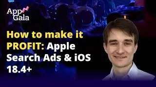 How to make it PROFIT: Apple Search Ads & iOS 18.4+ by Michael Subins