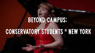 Beyond Campus: Conservatory Students in New York
