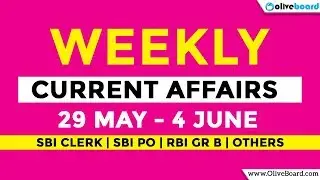 Top 10 Weekly Current Affairs 2018 | May 29 - June 4 | SBI PO 2018 | SBI Clerk 2018