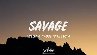 Megan Thee Stallion - Savage (Lyrics)