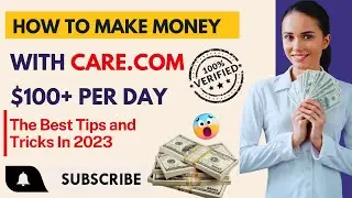 Care.com Review: You Can Make Money Without Experience With Care