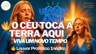 O C&eacute;u Toca a Terra Aqui &mdash; Viva um Novo Tempo | Louvor Prof&eacute;tico In&eacute;dito