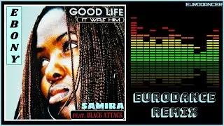 Black Attack feat.Ebony vs.Samira - Good life it was him. Dance music Eurodance remix [techno hits].