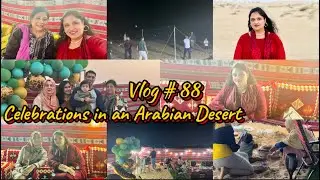 How people celebrate birthdays in a desert in UAE 🇦🇪? Vlog # 88| #new #fun #family