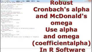 Robust Cronbach's alpha and McDonald's omega Use alpha and omega (coefficientalpha) In R Software