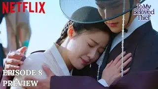 To My Beloved Thief | Ep 8 Preview | Nam Ji-Hyun | Moon Sang-Min | {Eng Sub}