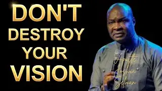DON'T DESTROY YOUR VISION WITH IGNORANCE _ APOSTLE JOSHUA SELMAN