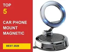 Best Car Phone Mount Magnetic Wireless Charging in 2026 - Expert Reviews in 2026