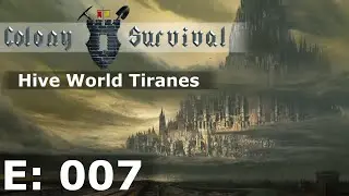 Colony Survival - Hive World Tiranes - E7