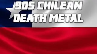 🇨🇱| 90s Chilean Death Metal Compilation