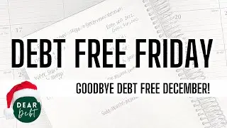 Debt Free Friday | Closing out our 2022 financial goals! Goodbye Debt Free December...