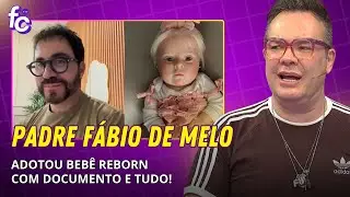 🚨 PADRE F&Aacute;BIO DE MELO ADOTA BEB&Ecirc; REBORN COM S&Iacute;NDROME DE DOWN! | Felipeh Campos