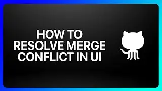 How To Resolve Merge Conflict In GitHub UI Tutorial