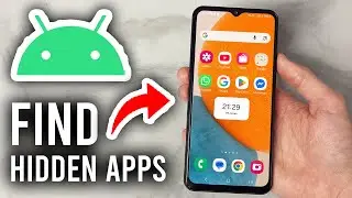 How To Find Hidden Apps On Android - Step By Step