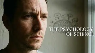 The Psychology of Science Explained | How Our Mind Drives Innovation