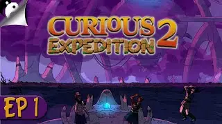 Curious Expedition 2 &mdash; эксклюзивный предварительный просмотр в раннем доступе Steam! &mdash; Виктория Малин Expedition 1