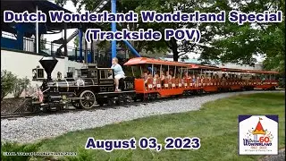 Dutch Wonderland: Wonderland Express (Trackside POV) | August 03, 2023