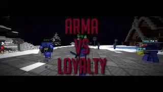 Arma vs Loyalty @ End | Lunar Map 4 (re-uploaded 4k)