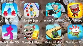 MonsterSquad,JoinBlobClash,Angry Gran Run,Tom Hero,Blob Shifte,Tom Gold Run,Going Ball,Om Non Run#81