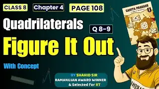 Ganita Prakash Class 8 Chapter 4 Figure It Out Page 107 | Class 8 Maths Quadrilaterals | New Book