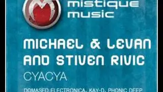 Michael & Levan and Stiven Rivic - Cyacya (Stiven Rivic re-edit) - Mistique Music