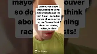 Vancouver&rsquo;s new populist right wing mayor is the 1st Asian-Canadian to hold office