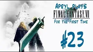 I love Barret So Much - Apryl Plays FFVII For the First Time!! - Part 23