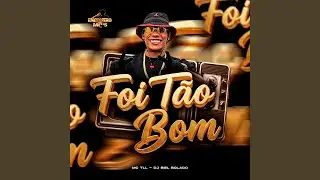 Foi T&atilde;o Bom