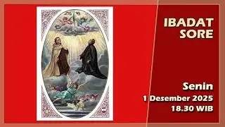 IBADAT SORE, PW. BEATO DIONISIUS & REDEMPTUS, SENIN 1 DESEMBER 2025, 18.30 WIB