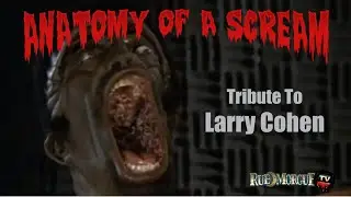A Tribute to the Late, Great LARRY COHEN | RUE MORGUE TV