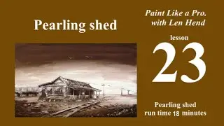 23 Pearling Shed - How to paint in Oils and Acrylics