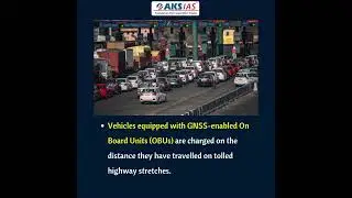 GNSS-based Electronic Toll Collection (ETC) system |UPSC|APPSC|TSPSC|AKS IAS