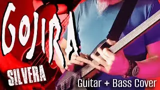 GOJIRA &ndash; SILVERA | Кавер на гитаре и бас-гитаре (современный грув-метал)