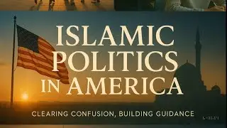EP5: Islamic Politics in America || 28th Dec. 2025
