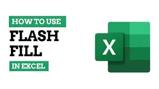 How to Use Flash Fill for Effortless Data Entry in Excel