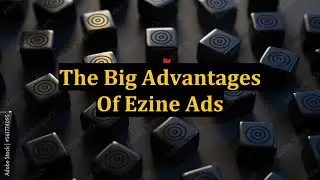 The Big Advantages Of Ezine Ads