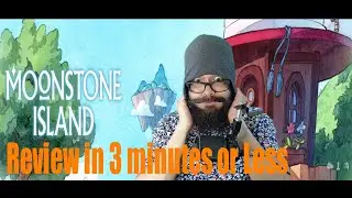 REVIEW - Moonstone Island in 3 minutes or less!