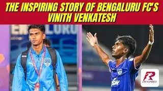From a Ball Boy to Scoring the Winner on his ISL Debut - Know the Story of Vinith Venkatesh.