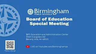 Birmingham Public Schools Board of Education Special Meeting  1 / 24 / 2026