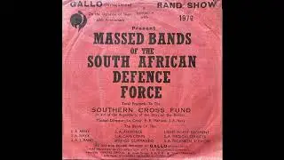 Massed Bands of the South African Defence Force - Rand Show (Gallo 100 Year Anniversary)