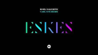 Roel Salemink - Eskes - Carl Cox Remix