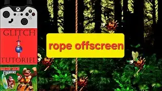 DKC glitch tuto fr: rope offscreen